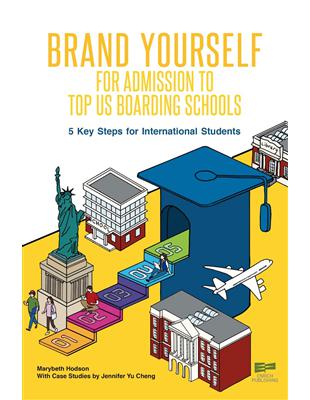 Brand Yourself for Admission to Top US Boarding Schools: 5 Key Steps for International Students