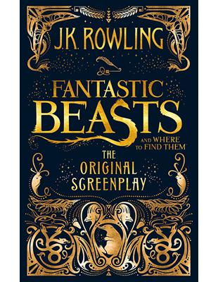 Fantastic Beasts and where to Find Them: The Original Screenplay