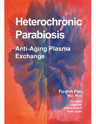 Heterochronic Parabiosis: Anti-Aging Plasma Exchange