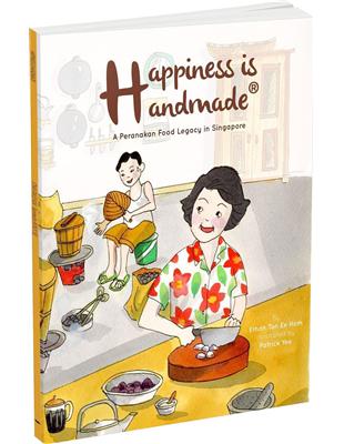 Happiness is Handmade: A Peranakan Food Legacy in Singapore | 拾書所