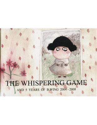 The Whispering Game and 5 Years of b.wing 2004-2008 | 拾書所