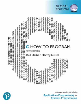 C HOW TO PROGRAM: WITH CASE STUDIES IN APPLICATIONS AND SYSTEMS PROGRAMMING 9/E （G-PIE） | 拾書所