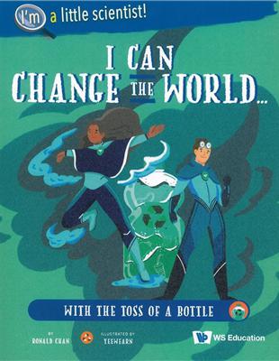 I Can Change the World... with the Toss of a Bottle | 拾書所