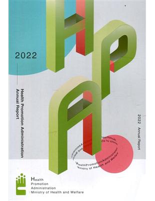 2022 Annual Report of Health Promotion Administration(國民健康署年報2022英文版) | 拾書所
