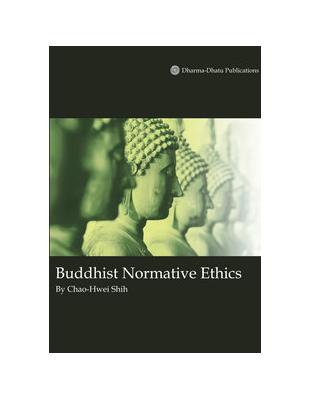 Buddhist Normative Ethics （佛教規範倫理學‧英譯本） | 拾書所