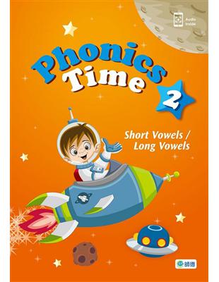 Phonics Time 2 -Short Vowels / Long Vowels (課本 QR CODE音檔 線上教學資源)