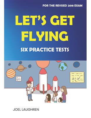 Let\’s Get Flying: Six Practice Tests (with Downloadable TG and MP3)