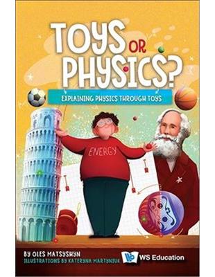 Toys or Physics?: Explaining Physics Through Toys