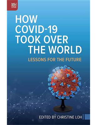 How COVID-19 Took Over the World：Lessons for the Future