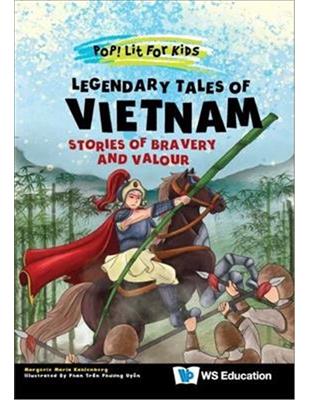 Legendary Tales of Vietnam: Stories of Bravery and Valour（精）