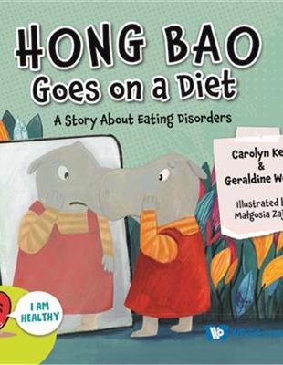 Hong Bao Goes on a Diet: A Story about Eating Disorders（精）