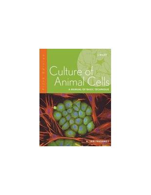 Culture of animal cells :a manual of basic technique /R. Ian Freshney.