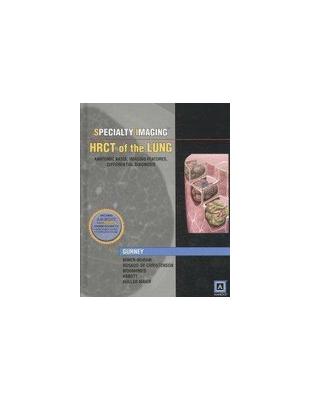 Specialty imaging. HRCT of the lunganatomic basis, imaging features, differential diagnosis [edited by]Jud W. Gurney ... [et al.].