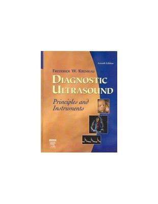 Diagnostic ultrasound :principles and instruments /Frederick W. Kremkau.