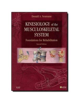 Kinesiology of the musculoskeletal systemfoundations for rehabilitation Donald A. Neumann ; primary artwork by Elisabeth Roen Kelly ... [et al.].