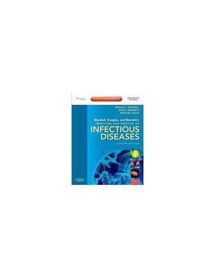 Mandell, Douglas, and Bennett's principles and practice of infectious diseases /[edited by] Gerald L. Mandell, John E. Bennett, Raphael Dolin.