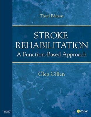 Stroke rehabilitation :a function-based approach /Glen Gillen.