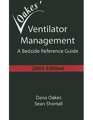 Oakes' ventilator managementa bedside reference guide