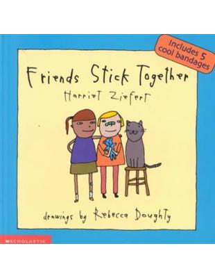 Friends Stick Together /