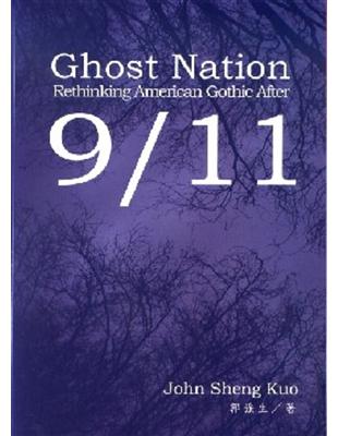 GhostNation：RethinkingAmericanGothicAfter9／11 | 拾書所