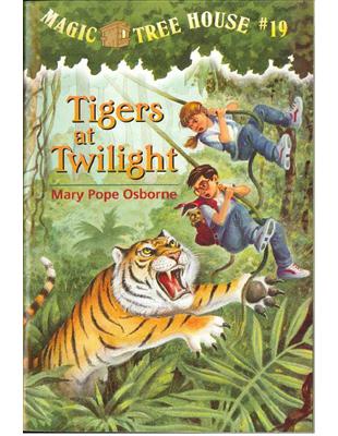 Magic Tree House #19: Tigers at Twilight | 拾書所