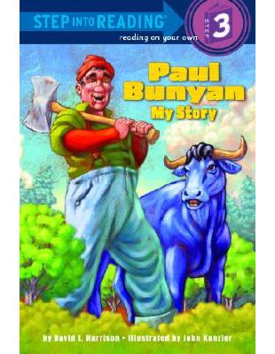 Step into Reading Step 3: Paul Bunyan : My Story | 拾書所
