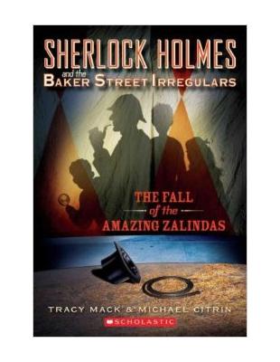 Sherlock Holmes and the Baker Street Irregulars #1: Fall of the Amazing Zalindas | 拾書所